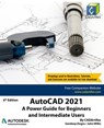 AutoCAD 2021: A Power Guide for Beginners and Intermediate Users - Sandeep Dogra ; John Willis - 9781393742081