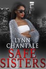 Safe Sisters - Lynn Chantale - 9781393750093