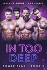 In Too Deep - Layla Valentine ; Ana Sparks - 9781393751212