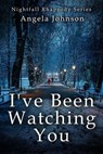 I've Been Watching You - Angela Johnson - 9781393752837