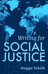 Writing for Social Justice - Maggie Sokolik - 9781393769729