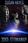 3013: Stowaway - Susan Hayes - 9781393771524