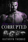 Corrupted (Book 3) - Kathryn Thomas - 9781393772941