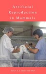 Artificial Reproduction in Mammals - Peter A.J. Holst MD PhD - 9781393790372