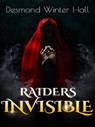 Raiders Invisible - Desmond Winter Hall - 9781393808558