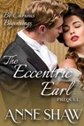 Bi-Curious Beginnings: The Eccentric Earl Prequel - Anne Shaw - 9781393821267