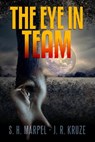 The Eye In Team - S. H. Marpel ; J. R. Kruze - 9781393822240