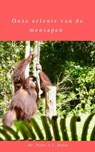 Onze erfenis van de mensapen - Dr. Peter A.J. Holst - 9781393826675