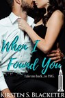 When I Found You - Kirsten S. Blacketer - 9781393832393
