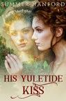 His Yuletide Kiss - L Summer Hanford - 9781393839477