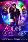 Zodiac Guardians - Tamar Sloan ; Tricia Barr - 9781393845195