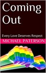 Coming Out; Every Love Deserves Respect - michael paterson - 9781393845256