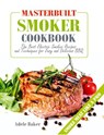 Masterbuilt Smoker Cookbook - Adele Baker - 9781393858096