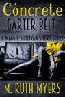 A Concrete Garter Belt - M. Ruth Myers - 9781393866275