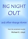 Big Night Out and Other Strange Stories - Michael E. Lloyd - 9781393869443