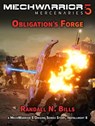 MechWarrior 5 Mercenaries: Obligation's Forge (An Origins Series Story, #8) - Randall N. Bills - 9781393882541