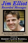 Jim Elliot: Recorded Messages - Robert Lloyd Russell - 9781393887959