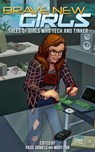 Brave New Girls: Tales of Girls Who Tech and Tinker - Mary Fan ; Paige Daniels - 9781393889052