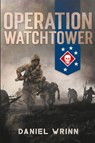 Operation Watchtower - Daniel Wrinn - 9781393892250