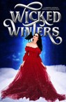 Wicked Winters: A Limited Edition Holiday Collection - Melanie Karsak ; Angelique Archer ; Bokerah Brumley ; Erin Hayes ; J. Mills ; Margo Bond Collins ; S. K. Gregory ; Brian Hocevar ; David Barbur ; Mia Ellis ; J. M. Taylor - 9781393893400