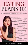 Eating Plans 101 - Mia Williams - 9781393896883