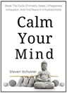 Calm Your Mind - Steven Schuster - 9781393897835