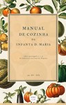 Manual de Cozinha da Infanta D. Maria - Vários autores - 9781393899099