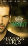 Easy Target - Shannon Curtis - 9781393901495