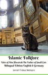 Islamic Folklore Tales of Abu Hurairah The Father of Small Cats Bilingual Edition English & Germany - Jannah Firdaus Mediapro - 9781393906377
