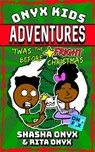 'Twas The Fright Before Christmas - Shasha Onyx ; Rita Onyx ; Mirthell Onyx - 9781393919971