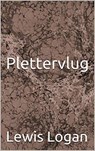 Plettervlug - Lewis Logan - 9781393921547
