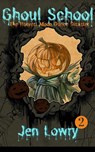 Ghoul School: The Harvest Moon Dance Disaster - Jen Lowry - 9781393924197