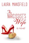 The Narcissist's Wife - Laura Mansfield - 9781393926986