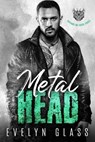 Metalhead (Book 3) - Evelyn Glass - 9781393960102