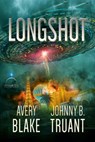 Longshot - Johnny B. Truant ; Avery Blake - 9781393970279