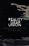 Reality Gear Union - C. M. B. Bell - 9781393996040