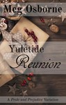 Yuletide Reunion - Meg Osborne - 9781393997245