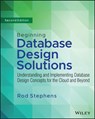Beginning Database Design Solutions - Rod (C# Helper; VB Helper) Stephens - 9781394155729