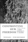 Confronting Our Freedom - Peter Block ; Peter Koestenbaum - 9781394156108