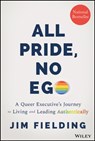 All Pride, No Ego - Jim (Indiana University Foundation) Fielding - 9781394165285