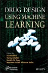 Drug Design using Machine Learning - Inamuddin ; Tariq A. Altalhi ; Jorddy N. Cruz ; Moamen Salah El-Deen Refat - 9781394167234