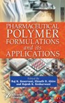 Pharmaceutical Polymer Formulations and its Applications - Raj K. (Chhatrapati Shahu Ji Maharaj Group of Institutions (CSMGOI) Keservani ; Eknath D. (MET Institute of Pharmacy Ahire ; Rajesh Kumar (Nehru Gram Bharati University Kesharwani - 9781394172382