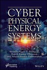 Cyber Physical Energy Systems - Shrddha (Galgotias University Sagar ; T. (Galgotias University Poongodi ; Rajesh Kumar (Galgotias University Dhanaraj - 9781394172528
