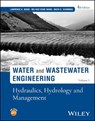 Water and Wastewater Engineering, Volume 1 - Lawrence K. Wang ; Mu-Hao Sung Wang ; Nazih K. Shammas - 9781394179138