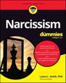 Narcissism For Dummies - Laura L. Smith - 9781394182367