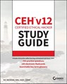 CEH v12 Certified Ethical Hacker Study Guide with 750 Practice Test Questions - Ric Messier - 9781394186914