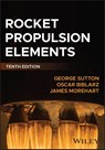 Rocket Propulsion Elements - George P. (Massachusetts Institute of Technology) Sutton ; Oscar (Naval Postgraduate School) Biblarz ; James H. Morehart - 9781394187201