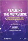 Realizing the Metaverse - Wei Yang Bryan (Nanyang Technological University Lim ; Zehui (Singapore University of Technology and Design Xiong ; Dusit (Nanyang Technological University Niyato - 9781394188901