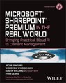 Microsoft SharePoint Premium in the Real World - Jacob J. Sanford ; Woodrow W. Windischman ; Dustin Willard ; Ryan Dennis - 9781394197156