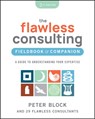 The Flawless Consulting Fieldbook & Companion - Peter (Peter Block Company and Designed Learning) Block - 9781394205721